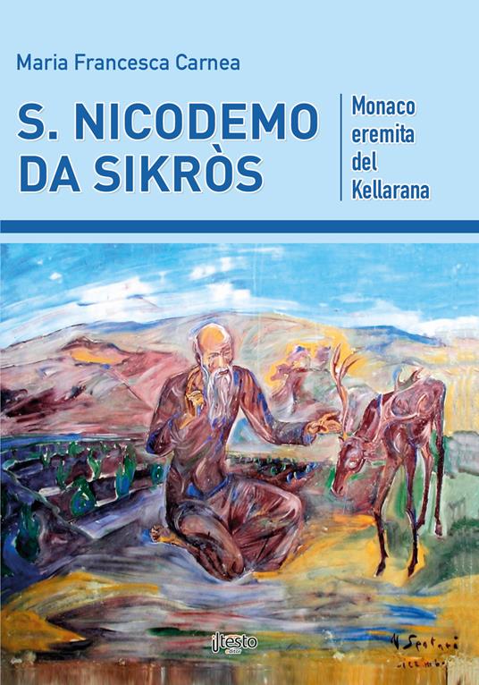 STUDI SULLE ORIGINI DI SAN NICODEMO, MONACO EREMITA ITALO-GRECO, MUTANO LA STORIA IN CIRÒ (KR)