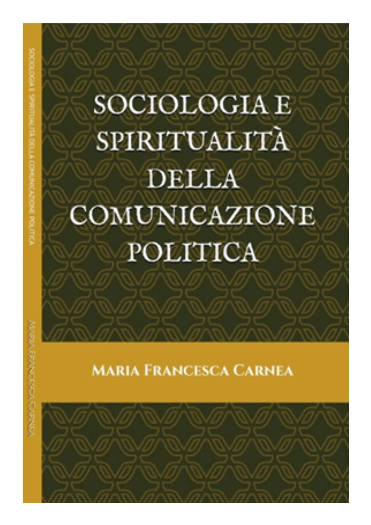 SOCIOLOGIA E SPIRITUALITÀ DELLA COMUNICAZIONE POLITICA