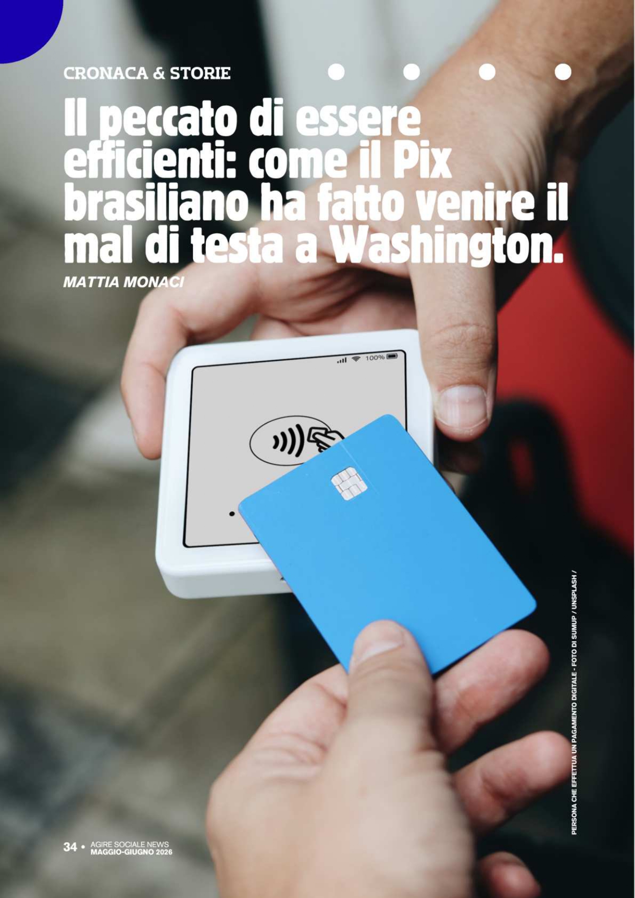 IL PECCATO DI ESSERE EFFICIENTI: COME IL PIX BRASILIANO HA FATTO VENIRE IL MAL DI TESTA A WASHINGTON.